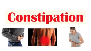 Constipation | Approach to Causes, Associated Conditions & Symptoms, Treatments