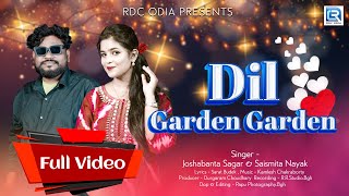 Dil Garden Garden | New Sambalpuri Song | Jasobant Sagar | Saismita Nayak | Kamalesh | Sarat | RDC