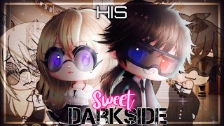 ⌷ His Sweet Darkside ⌷ GLMM