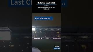 Medley Weihnachtssingen 2024  Bielefeld singt O du fröhliche Last Christmas Hymne Stille Nacht