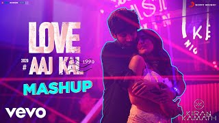 Love Aaj Kal - Official Mashup | Sara & Kartik | Pritam | DJ Kiran Kamath