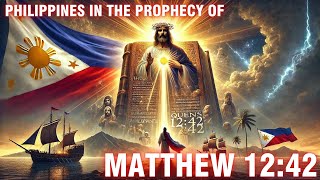 What's Hidden in Matthew 12:42 Prophecy About the Philippines?