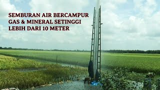 SEMBURAN AIR BERCAMPUR GAS MINERAL MUNCUL DI PERSAWAHAN