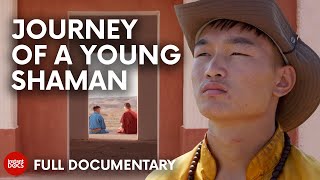 Chinbayar, a Young Shaman's Quest Across Mongolia | FULL DOCUMENTARY