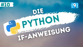 Python Tutorial German [10/24] - The if Statement