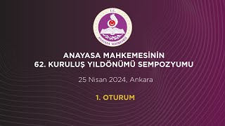 Anayasa Mahkemesinin 62. Kuruluş Yıldönümü ve Prof. Dr. Ömer Çınar'ın Andiçme Töreni - 1.Gün