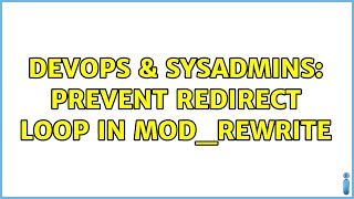 DevOps & SysAdmins: Prevent redirect loop in mod_rewrite