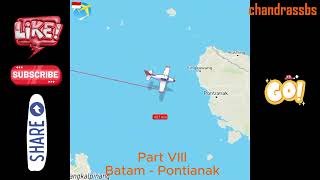 Part VIII Batam - Pontianak !! Keseruan Akhir Perjalanan Panjang melalui 3 Negara INA - MAS - SIN !!