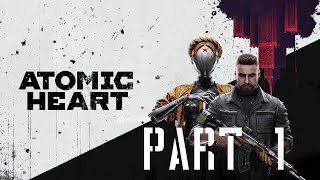 ATOMIC HEART Walkthrough Gameplay Part 1 - INTRO - No Commentary (FULL GAME)