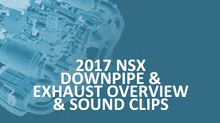 ScienceofSpeed Downpipe \u0026 Exhaust System Overview \u0026 Sound Clips - NSX, 2017-on