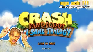 🔴 NOSTALGIA YUK !!! | CRASH BANDICOOT