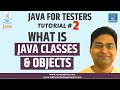Java for Testers #2 - What is Java Classes and Objects