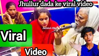 झुल्लुर दादा कैसे हुआ Viral 🔥 // Jhullur dada kaise huaa viral || @jhullurdada