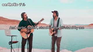 Stand By Me (Live At Lake Powell) - Endless Summer (Ben E. King Cover) Lyrics