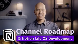 Channel Roadmap & Notion Life OS Development