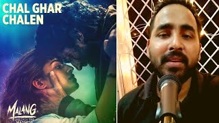 Chal Ghar Chale Cover | Arijit Singh | Malang | Cover By Anuj Singh