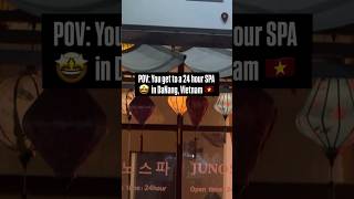 POV: A 24h massage parlor in DaNang Vietnam 🇻🇳 🤩 Sign me in 🙌 #pov #travel #vietnam #danang