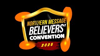 LIVE: NORTHERN MESSAGE BELIEVERS' CONVENTION DAY 4 || 14TH FEB. 2025 || BRIDE ASSEMBLY CHURCH