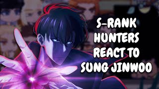 S-Rank Hunters React To Sung Jinwoo || Solo Leveling || Gacha React