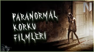 Paranormal Korku Filmleri | 10 Kaliteli Korku Filmi Önerisi