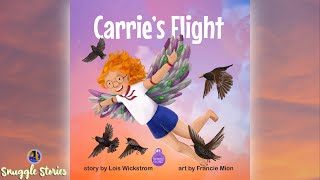 📚 Kids Book Read Aloud | Carrie's Flight 🪶