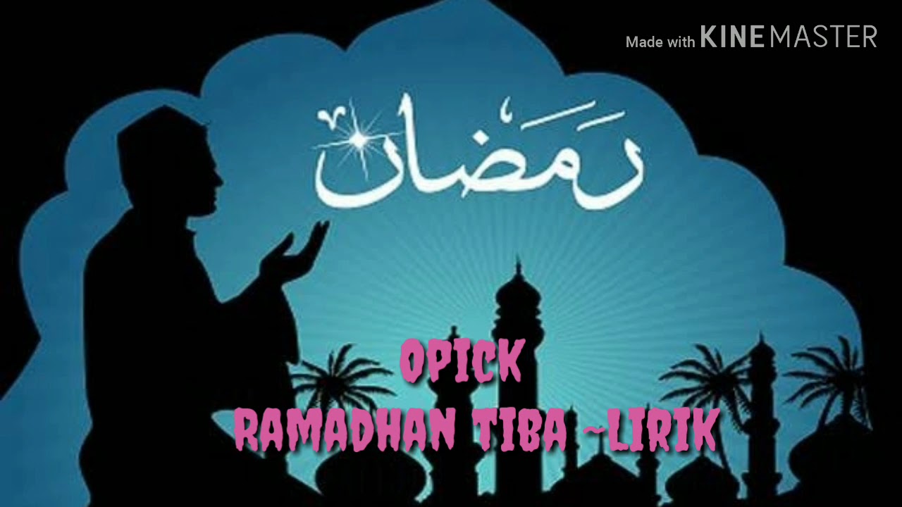 Opick Ramadhan Tiba Lirik - YouTube