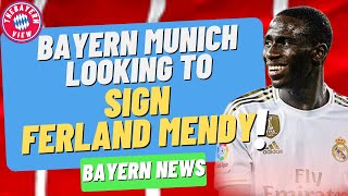Bayern Munich looking to sign Ferland Mendy?? - Bayern Munich transfer news