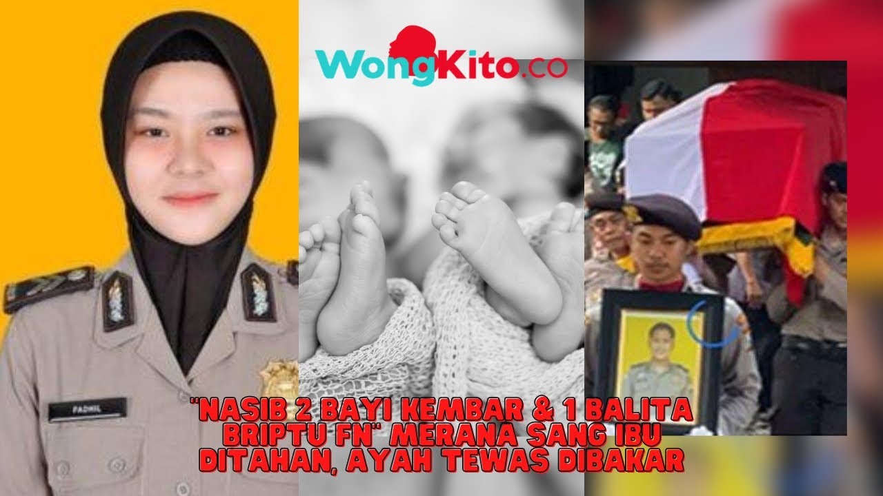 Nasib 2 Bayi Kembar Dan 1 Balita Briptu FN, Sang Ibu Ditahan, Ayah ...