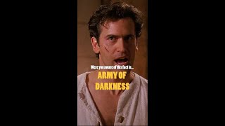Were You Aware Of This Fact In... ARMY OF DARKNESS