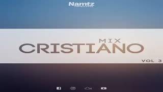Mix Cristiano Vol.3 - Namtz Records