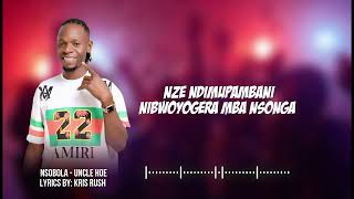 Nsobola By Uncle Hoe Official Video Lyrics