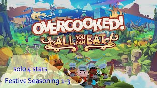 Overcooked! All You Can Eat | Festive Seasoning 1-3 | solo 4 stars 單人4星 | 胡鬧廚房 全都好吃