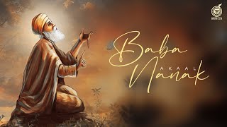 Baba Nanak ( Official Audio ) Akaal | Punjabi songs 2022 | Music Tym