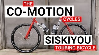 Co-Motion Cycles Siskiyou Touring Bicycle: My First Impression