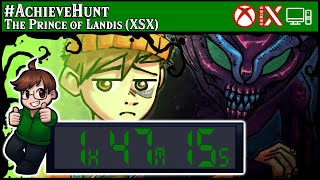 #AchieveHunt - The Prince of Landis (XSX) - 1000G in 1h 47m 15s!