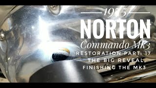 1975 Norton Commando Mk3 restoration Part 17, The big reveal, Finishing the Mk3 restoration