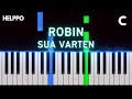 Robin - Sua varten | Helppo pianotutoriaali (pelkillä valkoisilla koskettimilla)