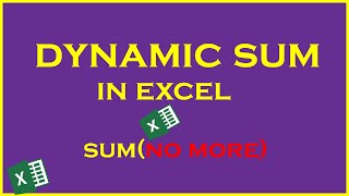 How to write Dynamic Sum Formula in excel | Dynamic Sum | Dynamic Sum Range