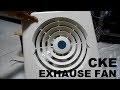 UNBOXING EXHAUSE FAN CKE