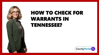 How To Check For Warrants In Tennessee?