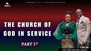 IN CHRIST REALITIES SEASON 5 || THE CHURCH OF GOD IN SERVICE PART 17 || DR ABEL DAMINA