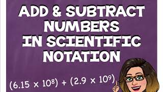 Add and Subtract Numbers in Scientific Notation
