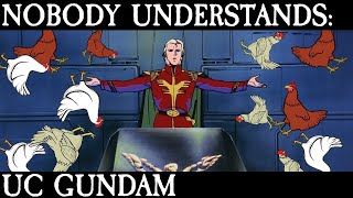 Nobody Understands UC Gundam