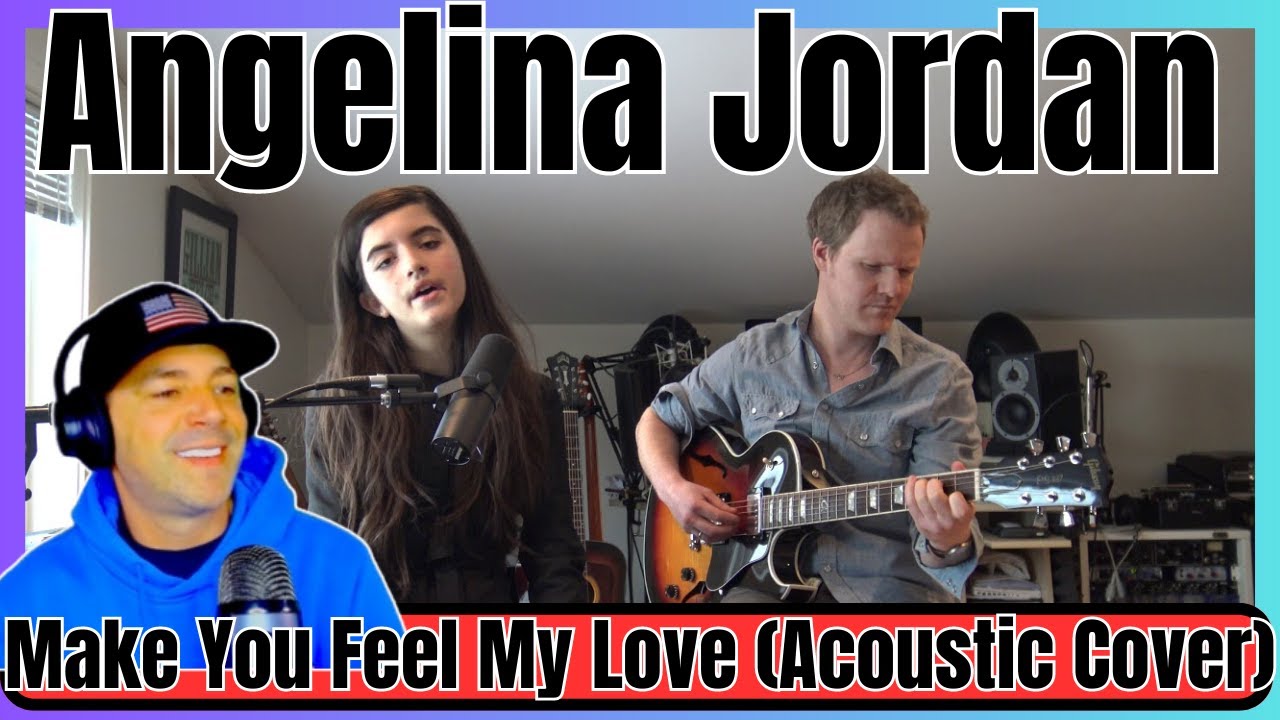 Angelina Jordan Reaction Make You Feel My Love Youtube Music