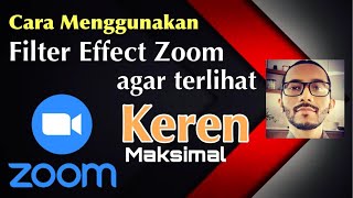 Cara Membuat Filter Effect Pada Video Kamera Zoom Cloud Meetings