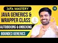 Java Generics & Wrapper Class | Auto boxing and Unboxing | Bounded Generics in Java in Hindi