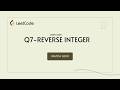 LeetCode 7: Reverse Integer | Step-by-Step Solution | Coding Interview Prep