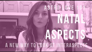 Astro Love 101: Natal Aspects & Compatibility