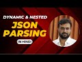 How to parse dynamic and nested JSON in java? [Hindi]