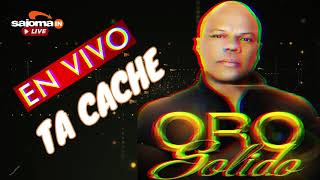 ORO SOLIDO - TA CACHE EN VIVO #orosolido #merengue #envivo